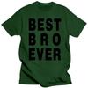 Best Bro Brother Ever New T Shirt Tshirt Tee Gift Present Funny Cool TShirt Tee Shirt Unisex More Size and Colors