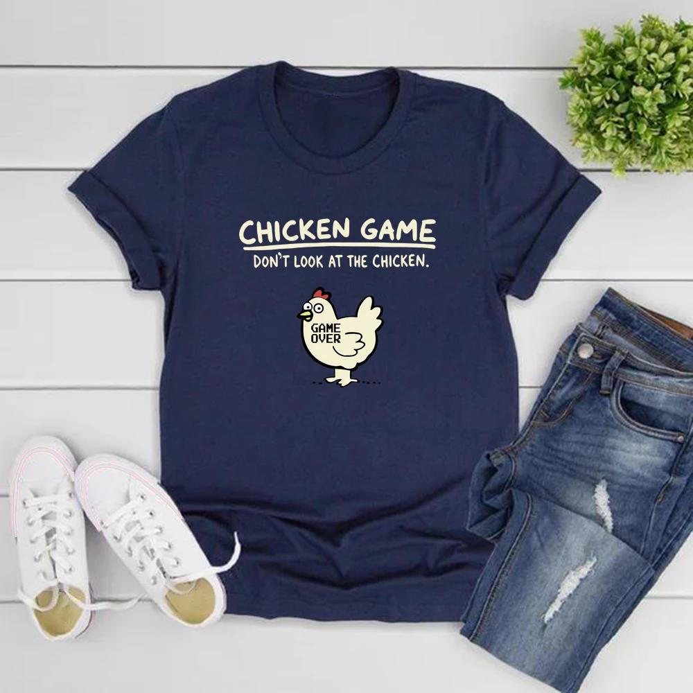 Funny Chicken Game Shirt Don't Look At The Chicken Game Over Joke Humor Graphic T Shirts Casual T-Shirt Streewear Women Tshirts