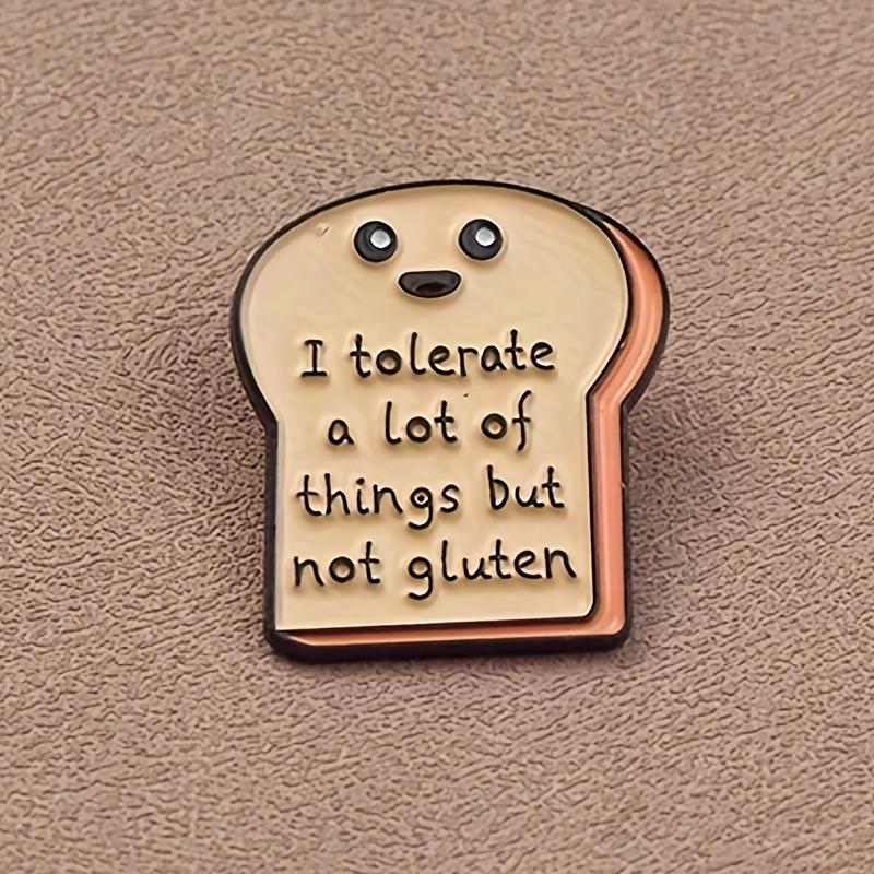 I Tolerate Many Things, but Not Gluten Enamel Badge One Size разноцветный