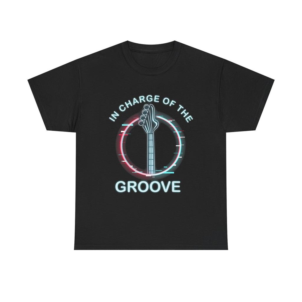 Bass Guitar Tee Shirt - I'm in Charge of the Groove - T-Shirt Gift For Bassist
