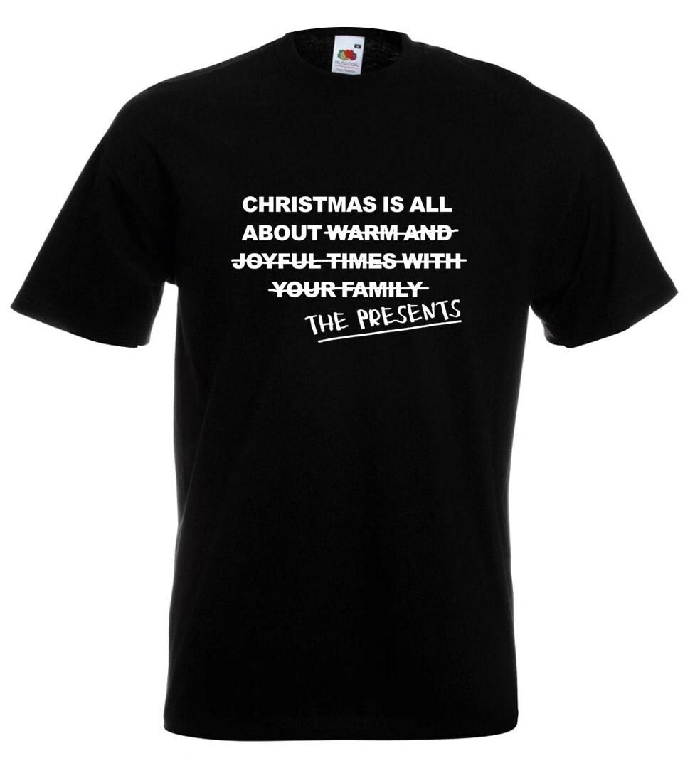 

Christmas Is All About Presents T Shirt Anti Xmas Novelty Funny Gift Sarcastic 4XL