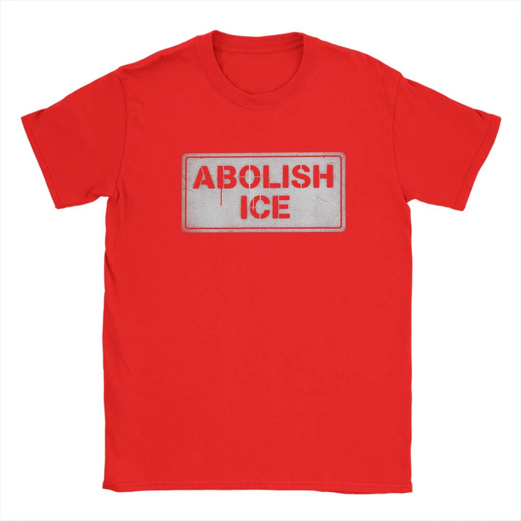 Abolish Ice Political Protest Sign Tshirt For Unisex Vintage 100 Cotton Tee Shirt Crewneck Short Sleeve T Shirt Gift Clothes