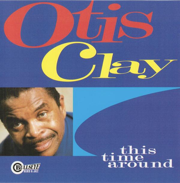

CD OTIS CLAY - This Time Around BB9590 Bullseye Blues 1998 US Blues Used