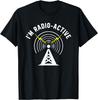 I'm Radio Active Amateur Ham Radio Operator Graphic Tee Soft Cotton T-Shirt