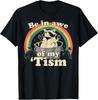 Boys Girls Funny Autism Be In Awe Of My Tism Raccoon T-Shirt Unisex T-Shirt