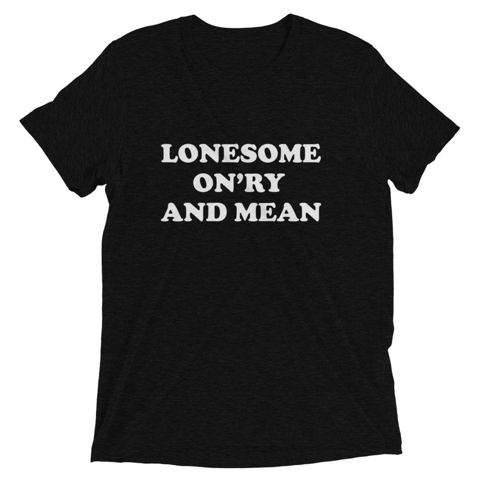 Lonesome On ry and Mean T-Shirt, Country music, nostalgia, classic Americana, Outlaw T-shirt, Music, Austin Texas, 70s Country Vibes, Gift S