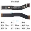 LCD Screen Connector Cable for Samsung Galaxy S22 S23 S21 Plus Ultra Fe Display Flex Replacement Parts