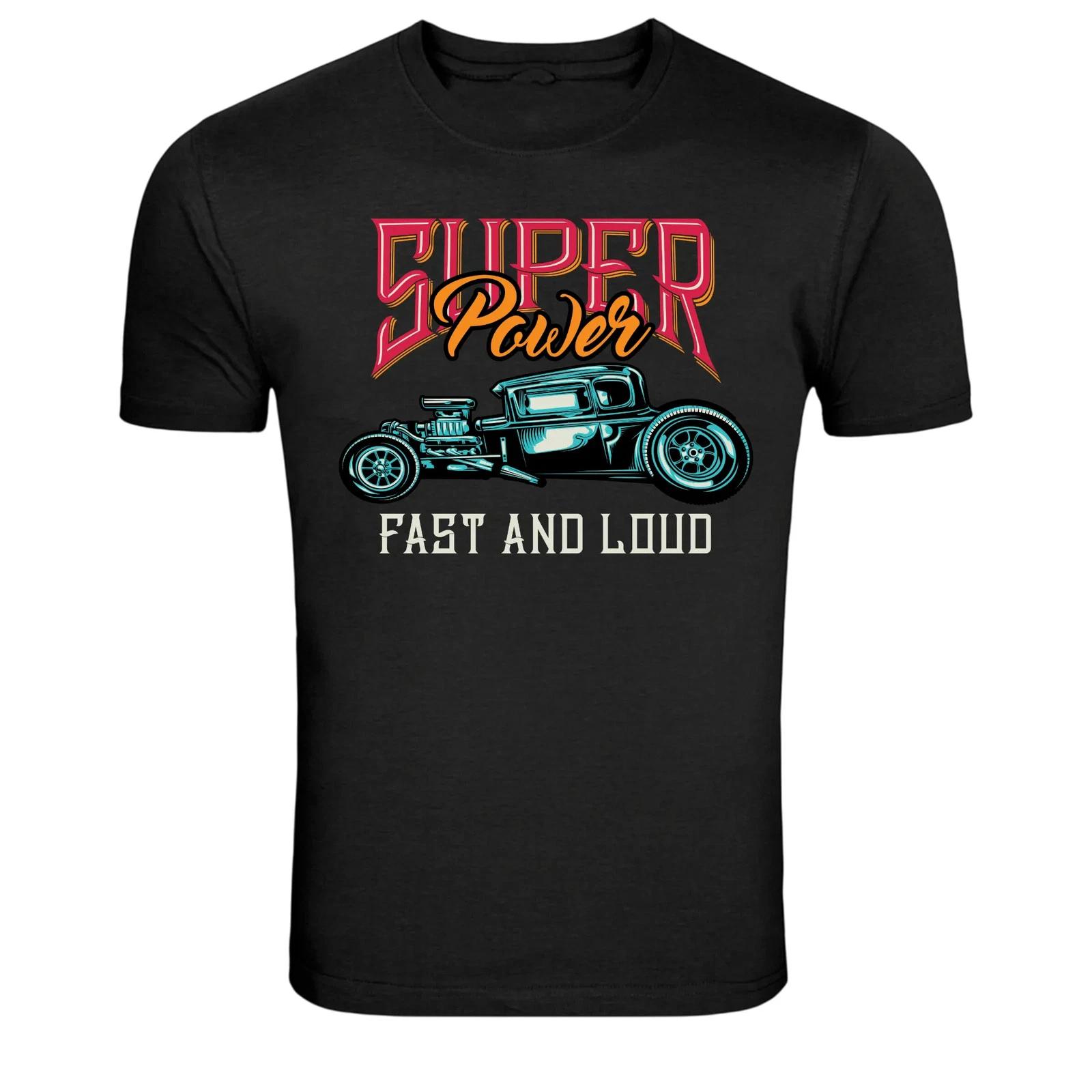 Super Power Fast And Loud Hot Rod Car Graphic T-Shirt XL