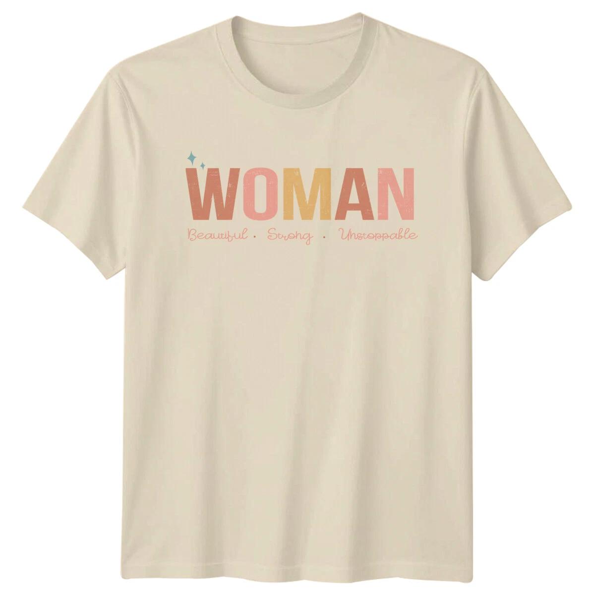 Woman Beautiful Strong Unstoppable Feminist Slogan Graphic T-Shirt XS