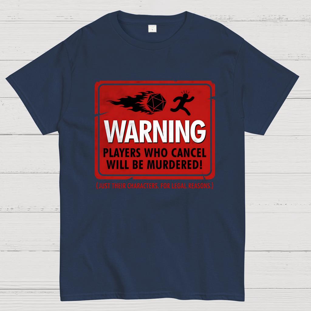 Warning Players Who Cancel Will Be Murdered Cotton Summer Casual Cool Loose T-Shirt