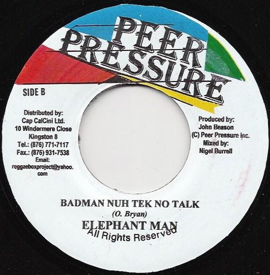 

7inch Record ELEPHANT MAN Badman Nuh Tek No Talk NONE Peer Pressure 2001 Jamaica Reggae Ska Dub Used