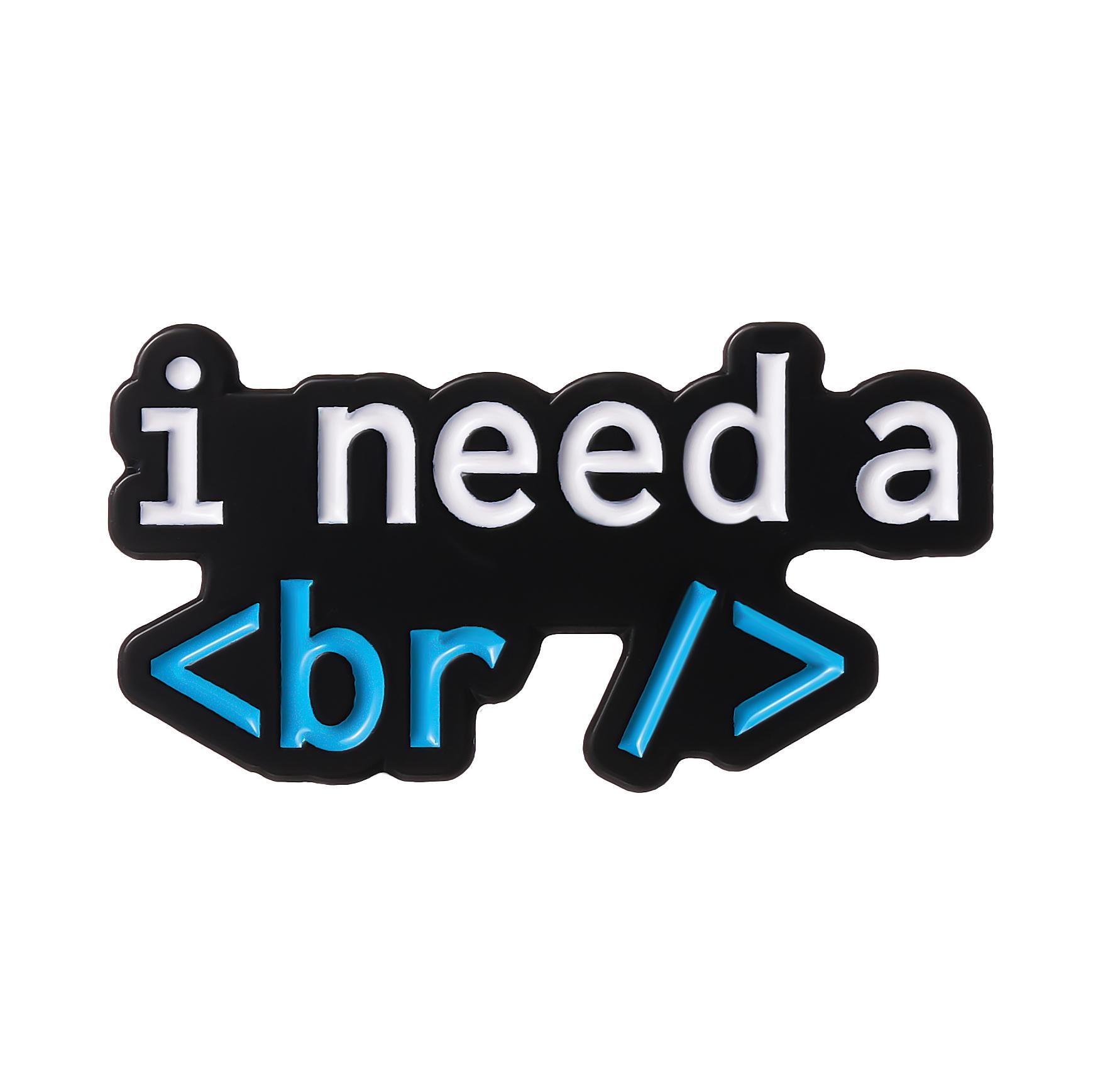 

Programmer Enamel Pins Custom Creative Codes Puns Brooches Lapel Badges Funny I Need a Break Jewelry Gift for Kids Friends