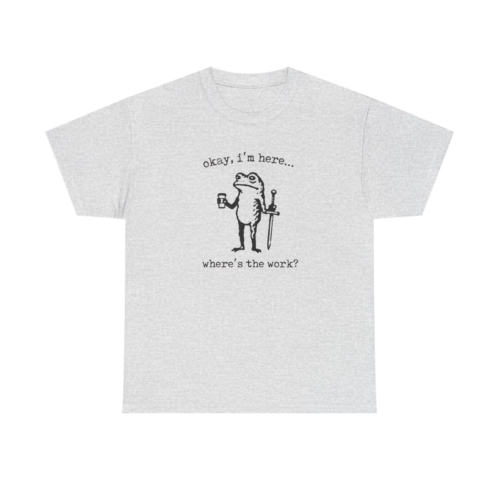 

Where s The Work Funny Frog Office Comedy Graphic T Shirt NEW Heavy Cotton Tee M