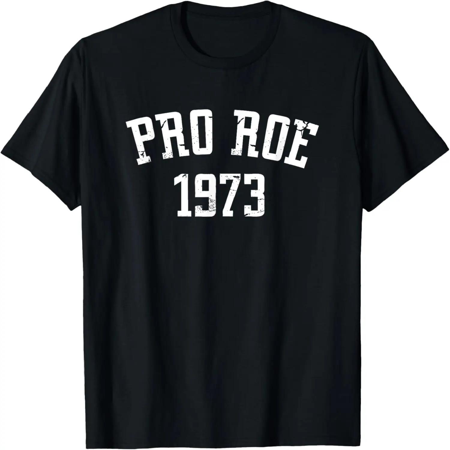 Pro Roe 1973 - Distressed T-Shirt S