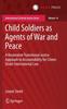 Kniha Child Soldiers As Agents of War and Peace : A Restorative Transitional Justice Approach To Accountability for Crimes Under International Law : 14