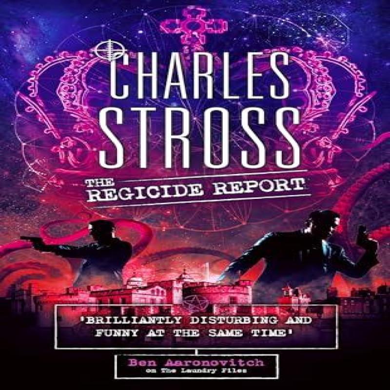 The Regicide Report by Charles Stross Hardback Book 9780356524672