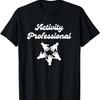 Activity Professional, Nursing Home, Group Home Staff T-Shirt