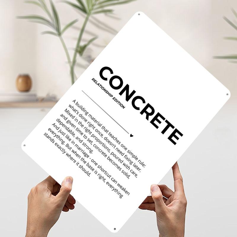 

Concrete Relationship Edition Text Art Poster Customized Wall Art Vintage Metal Signs Retro Tin Plaque for Man Cave House Decor 7.9x11.8In(20x30cm)