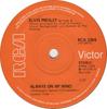 7inch Record ELVIS PRESLEY  Always On My Mind  Separate Ways RCA2304 RCA Victor 1972 UK Rock Used