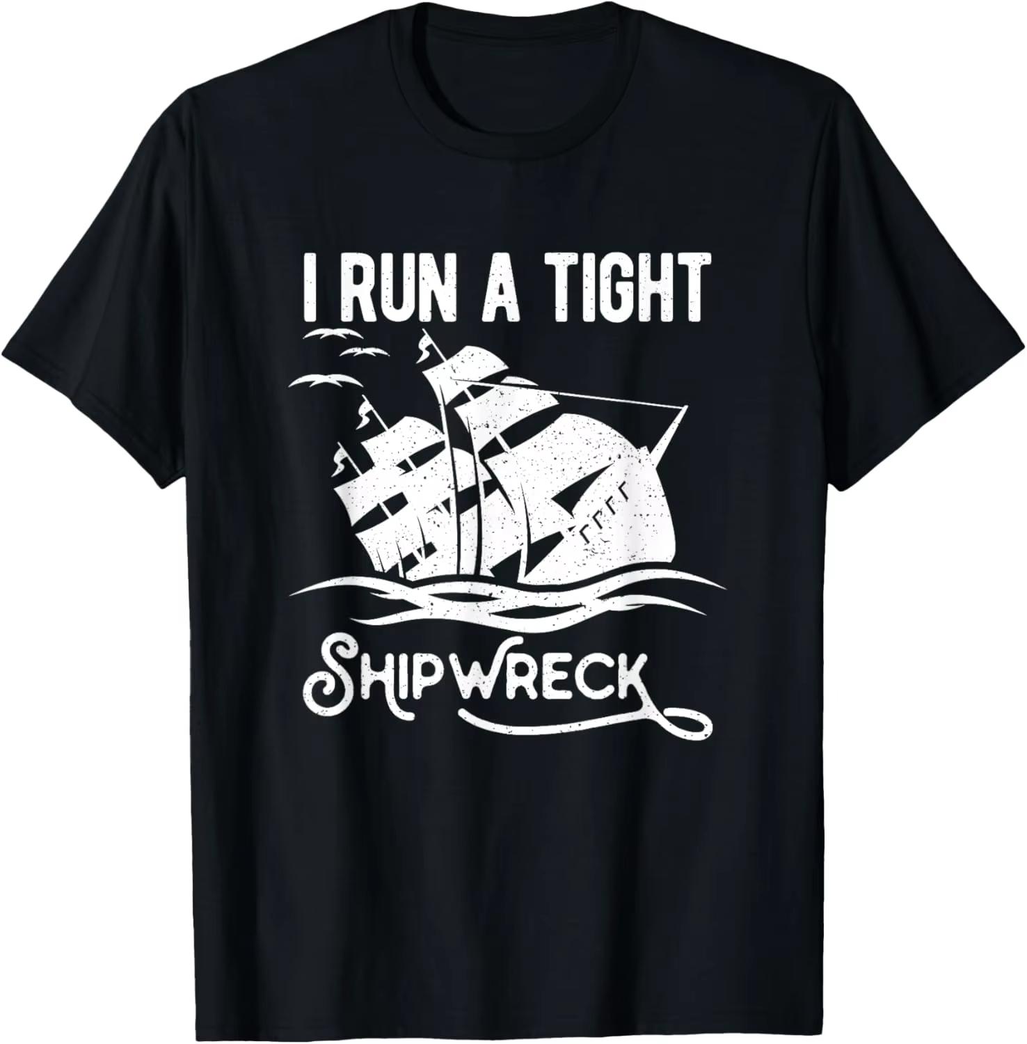 

Shipwreck Shirt Funny Mom Dad Parent Saying TShirt Comfortable Cotton Tshirt Comfortable Pure Cotton Oversized T Shirt Top S