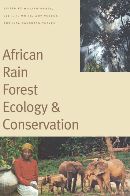 Bok African Rain Forest Ecology and Conservation : An Interdisciplinary Perspective