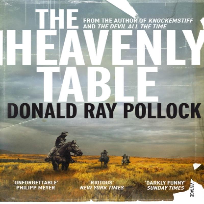 The Heavenly Table by Donald Ray Pollock Paperback Book 9781784703240