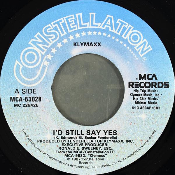 

7inch Record KLYMAXX - I d Still Say Yes MCA53028 Constellation 1987 US Soul/Funk Used