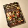Amish Canning Guide: 365+ Pickling Recipes & Beginner Techniques Notebook