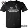 Thats Not A Good Sign Mens Graphic Tee Pun Novelty Sarcastic Funny TShirt
