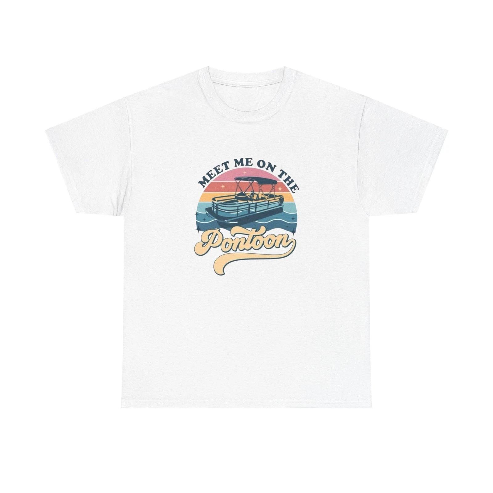 Meet Me On The Pontoon Boat Graphic T Shirt Unisex Heavy Cotton Tee S