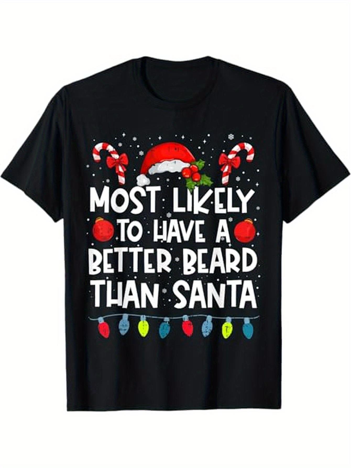 A T-Shirt Featuring The Family Member Who Probably Sports a Better Beard Than Santa Claus S