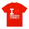 I Heart Love Destroy Lonely T Shirt Unisex Women Clothing Fashion Harajuku Opium Tshirt 100 Cotton Casual Cozy Oversized Tshirts
