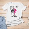 Life Is Better In Tutus Quote Ballerina Dancer Girls Gift Unisex T-shirt