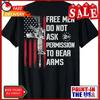 Free Unisex Do Not Ask Permission To Bear Arms On Back T Shirt Vintage Washed Comfortable Breathable Streetwear Casual Vintage