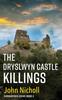 The Dryslwyn Castle Killings : A Dark, Gritty Edge-of-your-seat Crime Mystery Thriller from John Nicholl Kitabı