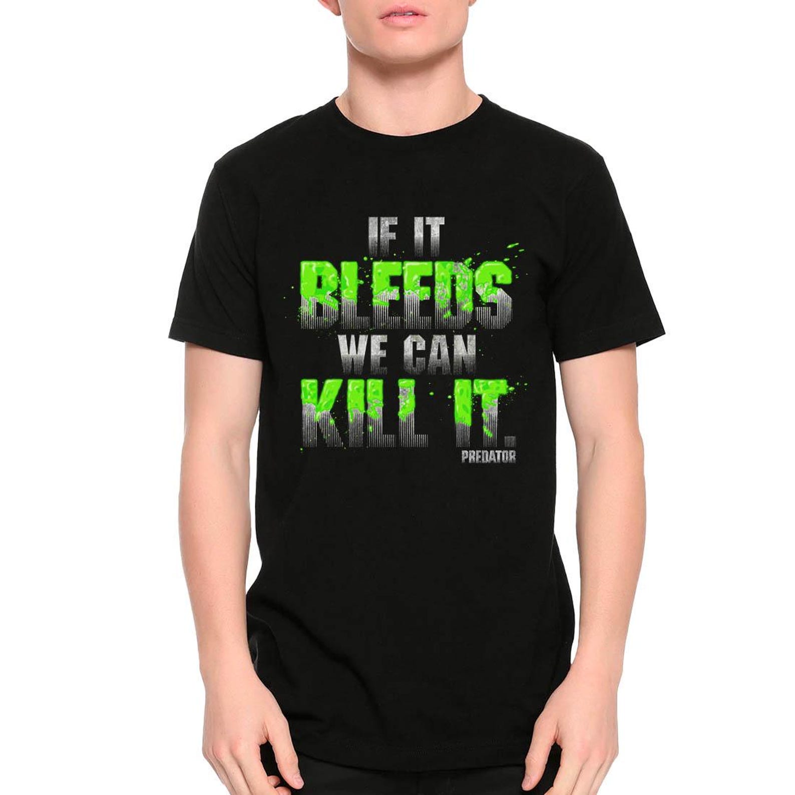 Predator If It Bleeds We Can Kill It T-Shirt, Men s and Women s Sizes Tee XL