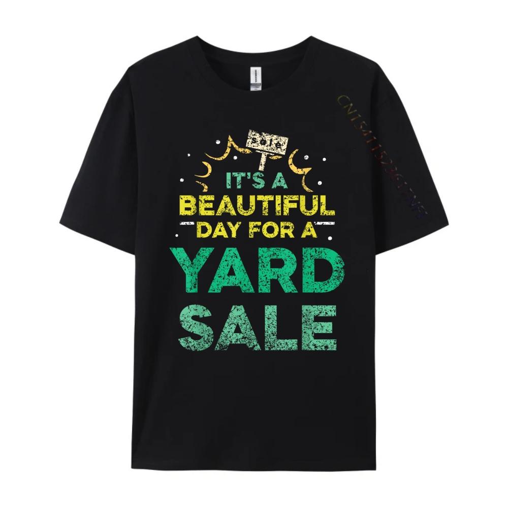 Its A Beautiful Day For A Yard Sale Seller Lover Selling Mens Clothing Shirts For Men
