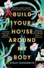 Build Your House Around My Body by Violet Kupersmith Paperback Book 9780861542147