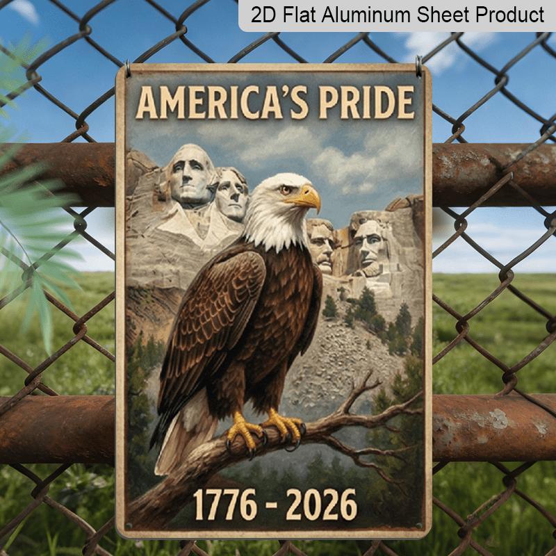 2D Flat Decoration Aluminum Sign 7.87*11.8 Inch Plaque Celebrate America 250th Anniversary Patriotic Bald Eagle with Mount Rushmore, 1776- 2026 20*30cm