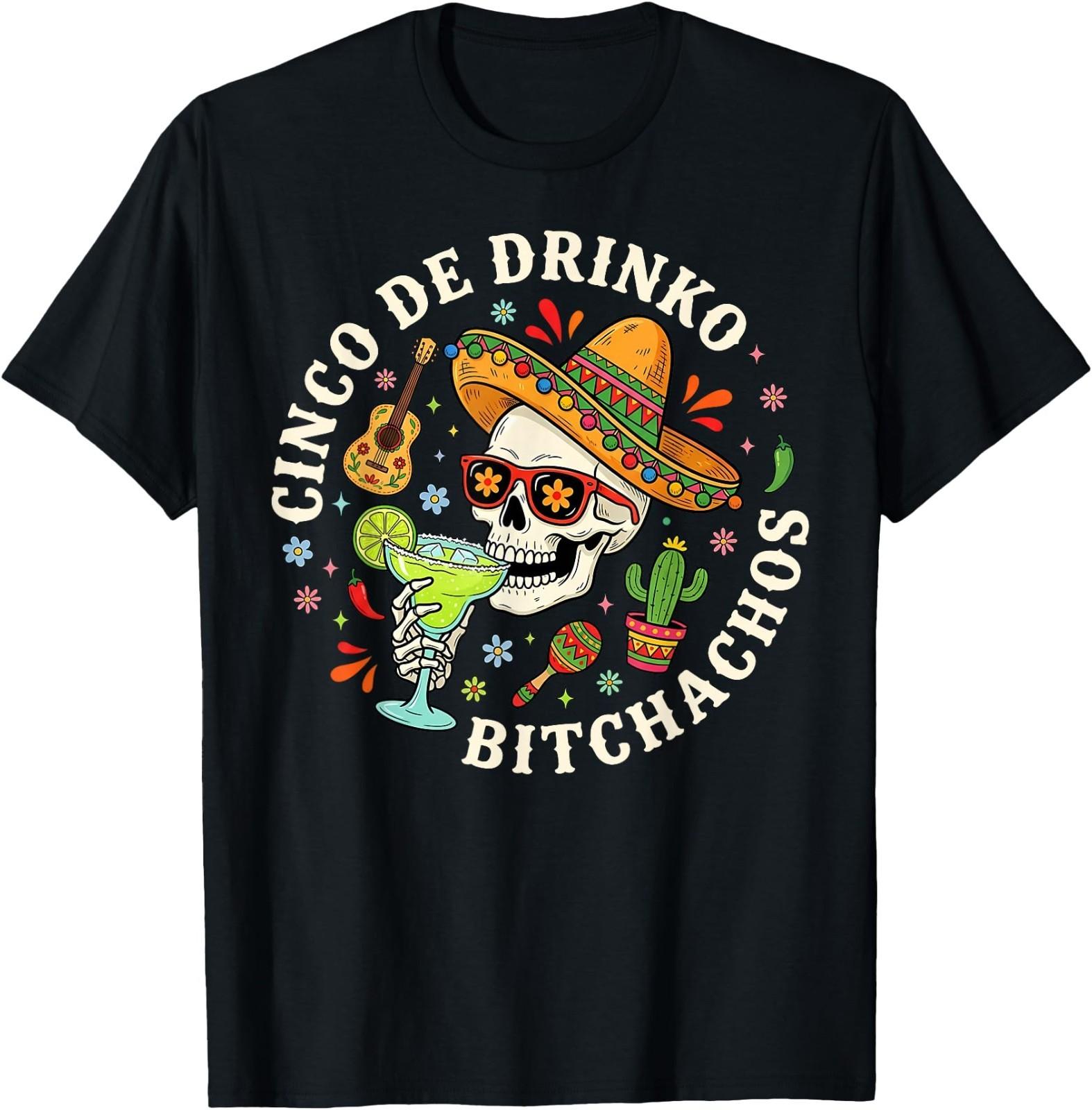 Cinco De Drinko Bitchachos Skeleton Margarita Drinkig Unisex T-Shirt S разноцветный