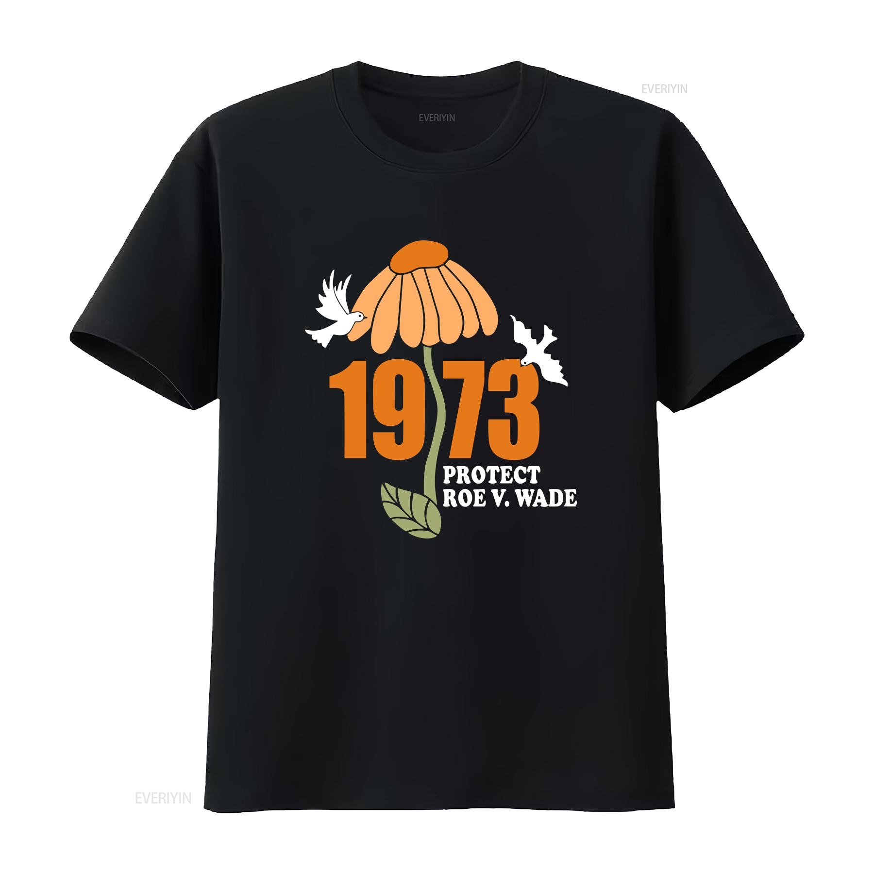 

Protect Roe V Wade 1973 Advocate Women s Reproductive Rights T Shirt vintage Washed Breathable Slightly graphic 4XL