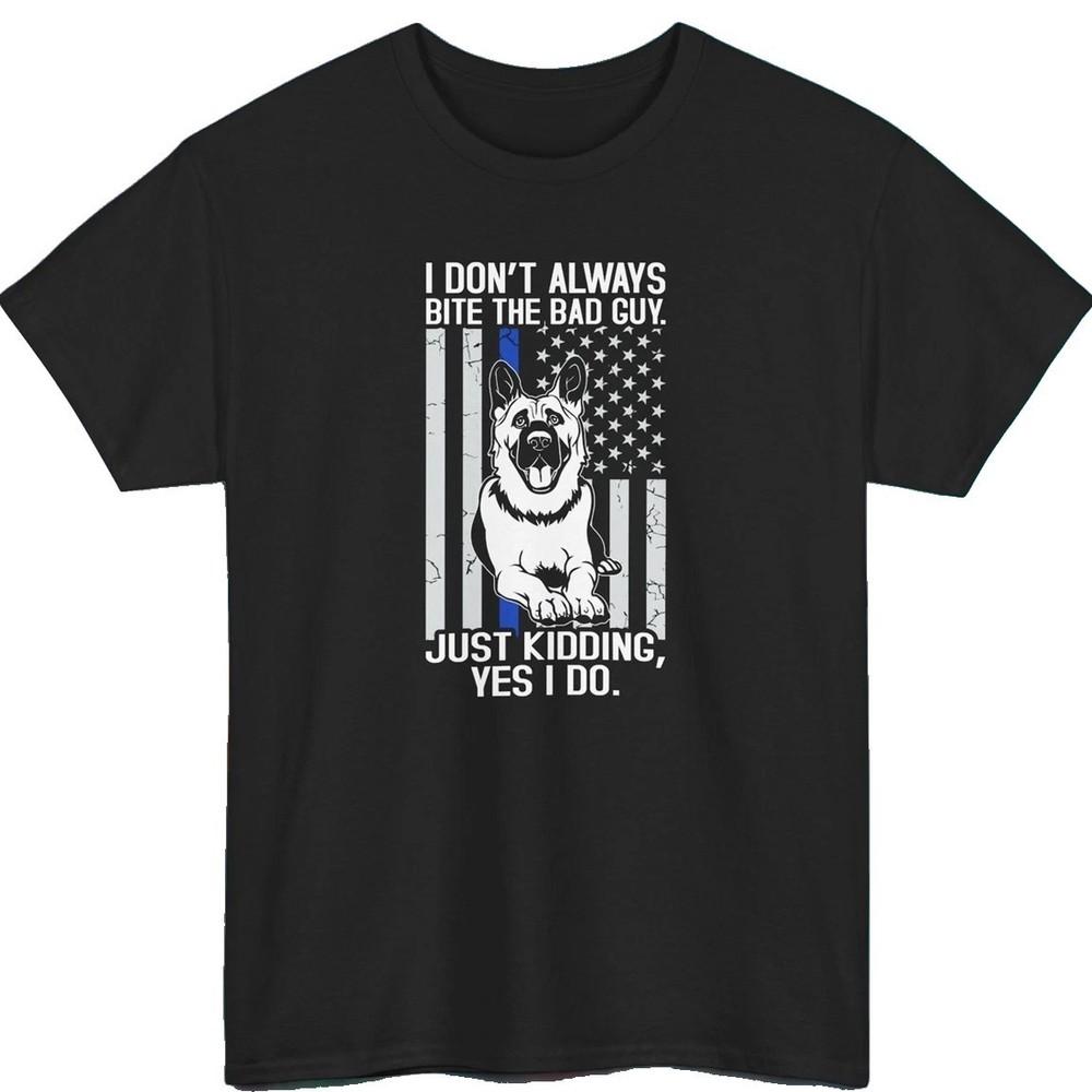 Bite The Bad Guy Shirt Funny Police K9 Dog Handler Tee S-5XL Unisex T-Shirt XXXL