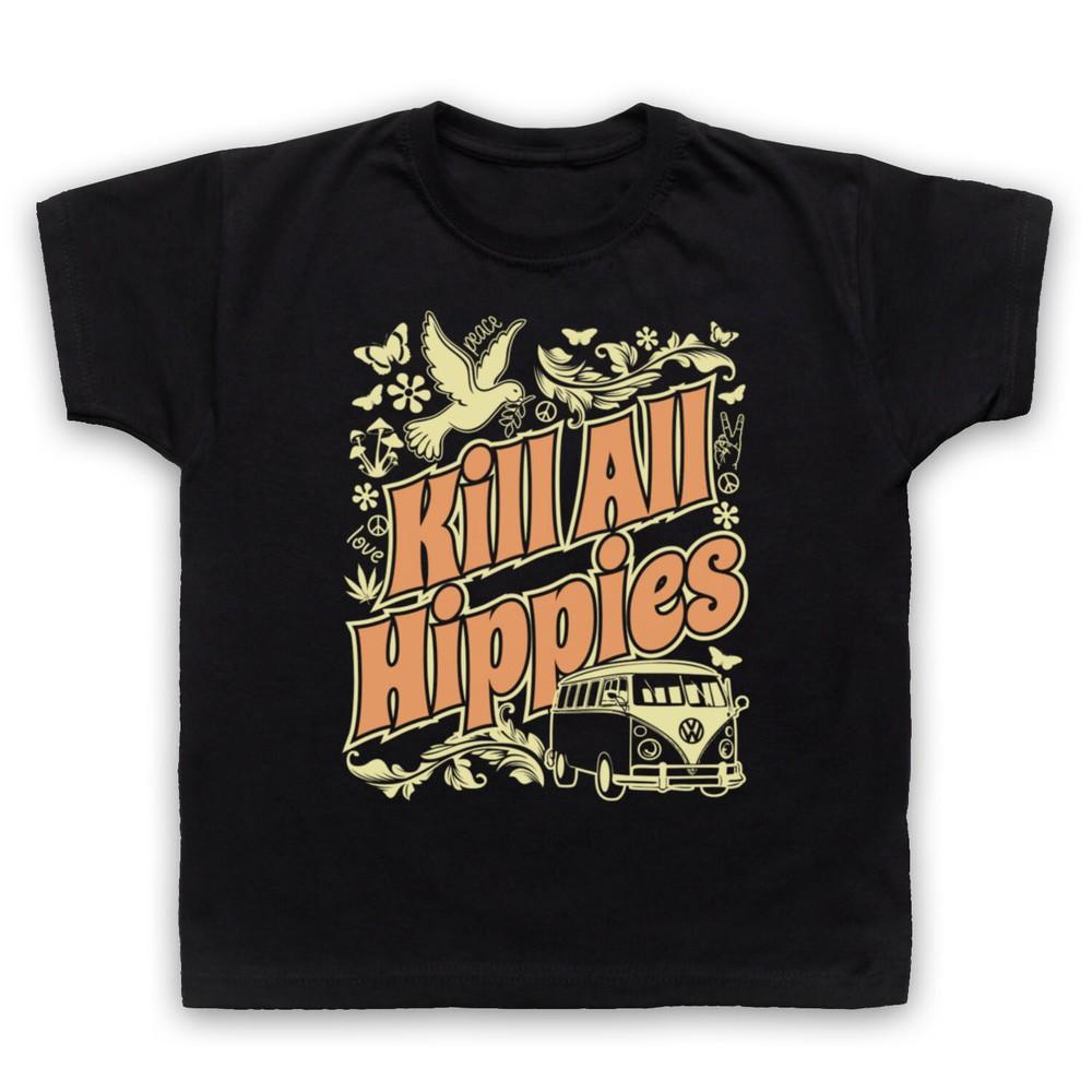 

Kill All Hippies Funny Slogan Joke Anti Hippie Yuppie Kids Childs T-Shirt M