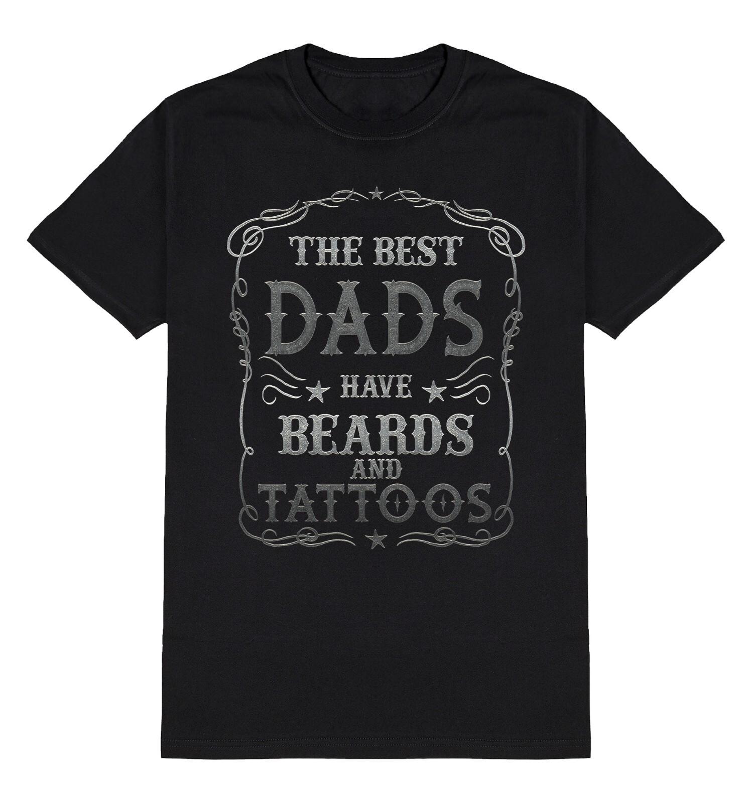 The Best Dads Have Beards and Tattoos T-Shirt Mens Womens Tees Top Mens Gift Father Day Christmas S