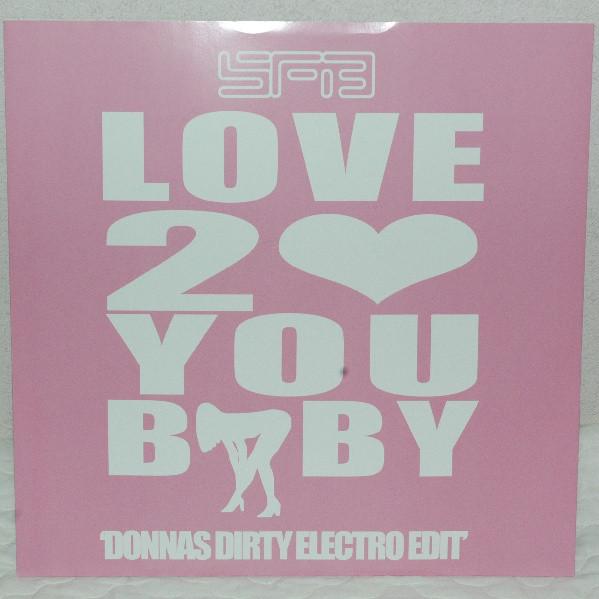 

12inch Record SFB - Love 2  You Baby 2LOVE1 Not On Label 2007 UK Dance & Electronica Used