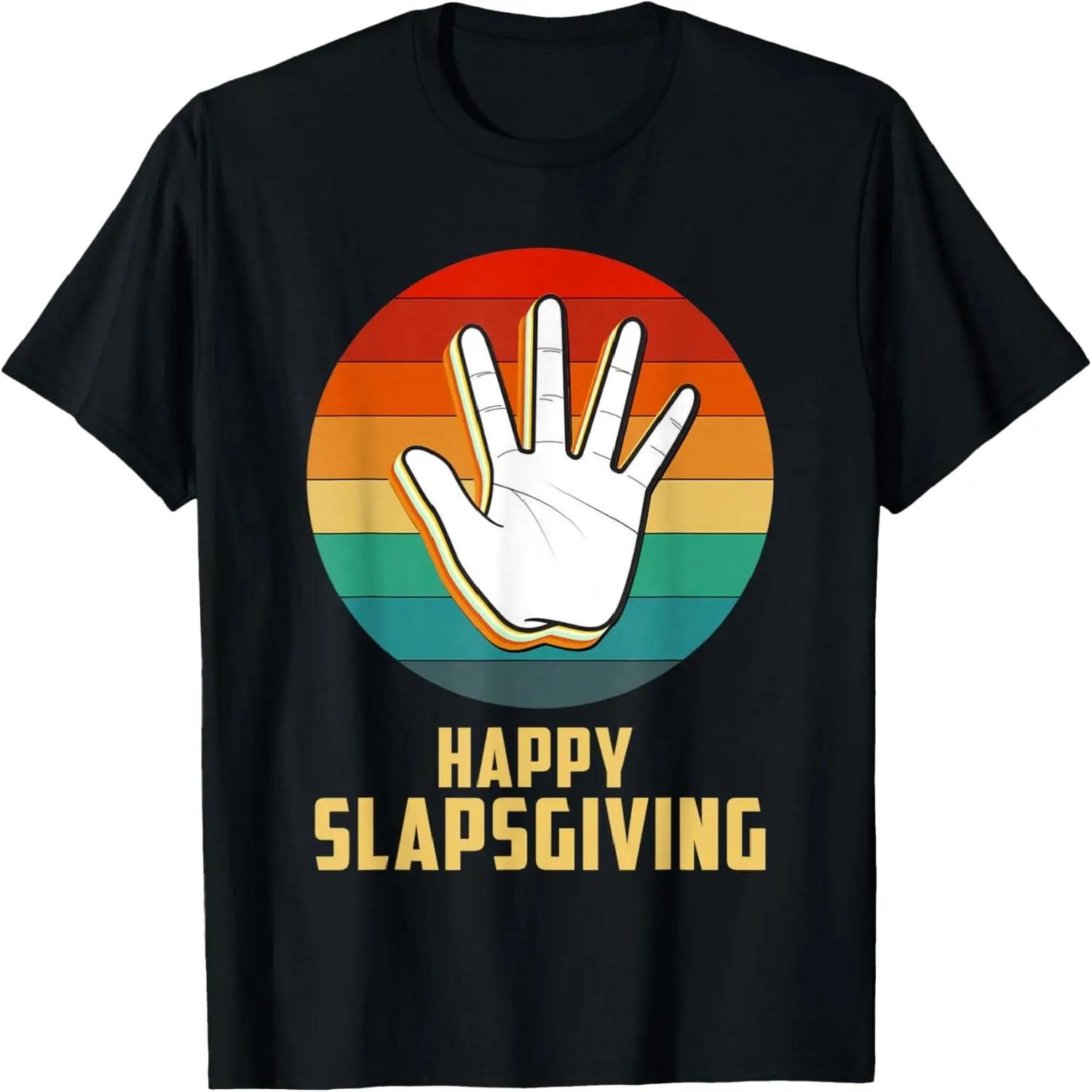 Happy Slapsgiving Funny Thanksgiving T-Shirt S
