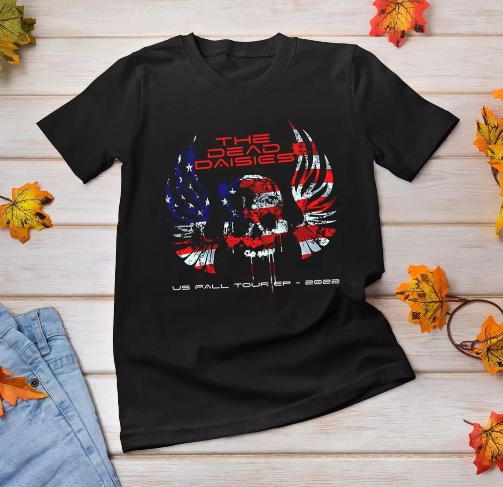 THE DEAD DAISIES - US Fall Tour EP 2022 Black Size S-5XL Shirt Gift Fan Unisex T-Shirt L