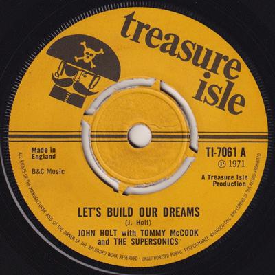 7inch Record JOHN HOLT TOMMY MCCOOK  THE SUPER  Lets Build Our Dreams  Testify V TI7061 Treasure Isle 1971 UK Reggae Ska  Dub Used