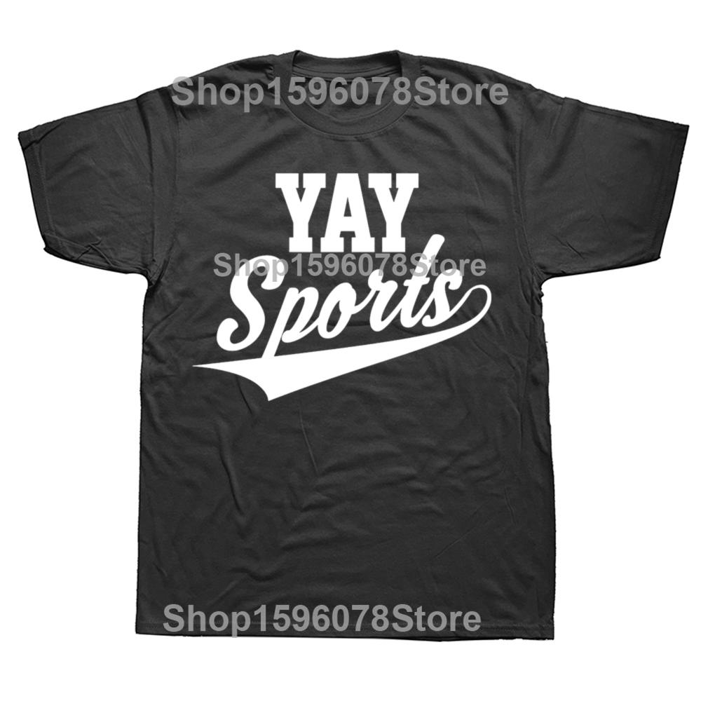 Yay Sports! Funny Sports T-Shirt Let's Get Moving Together T-shirts Men Clothing Tops Graphic T Shirts Camisetas Streetwear