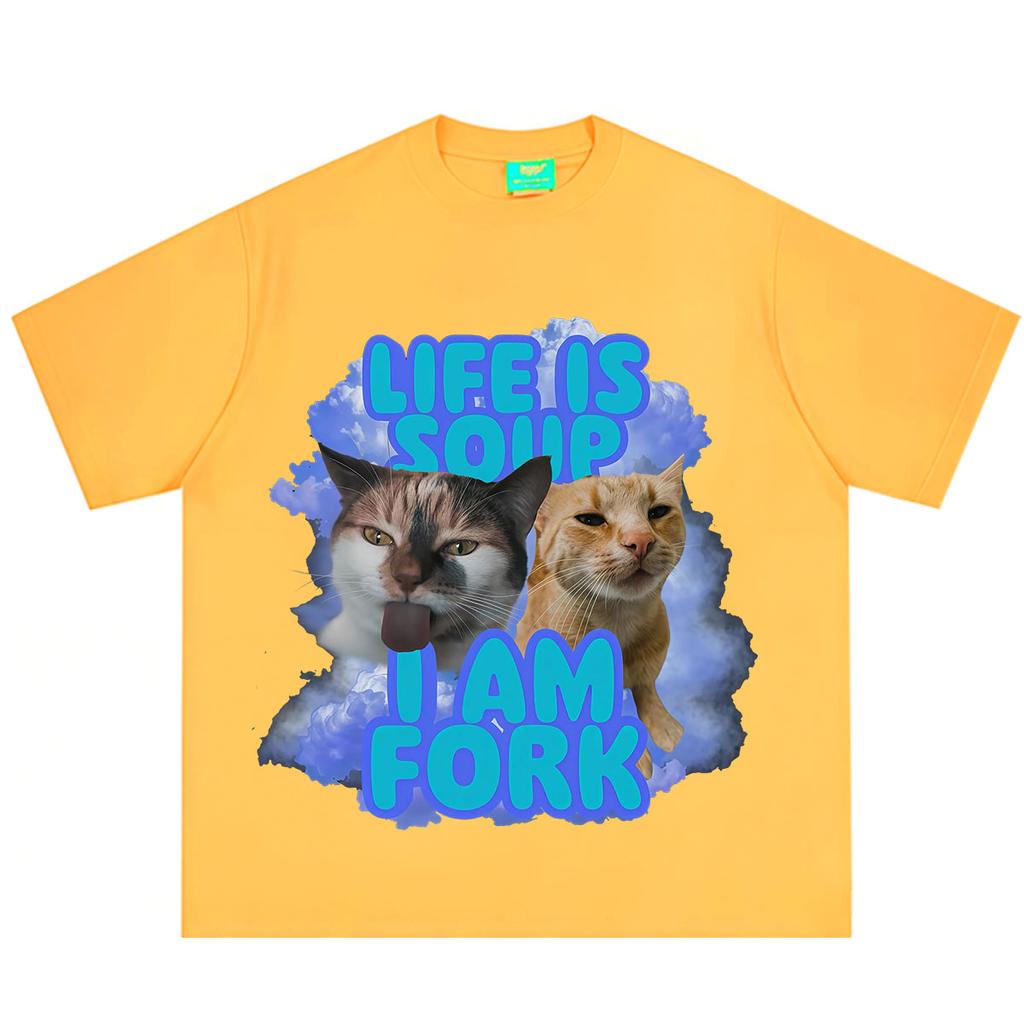Life Is Soup I Am Fork Funny Cat Meme Tshirt Unisex Unisex Hiphop Tshirts Summer Shortsleeved Loose Casual Cotton Tshirts